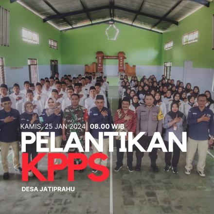 PELANTIKAN KPPS PEMILU 2024 SERENTAK DESA JATIPRAHU